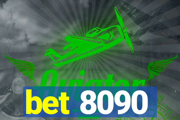 bet 8090